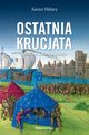 Ostatnia krucjata, Helary Xavier