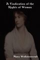 A Vindication of the Rights of Woman, Wollstonecraft Mary