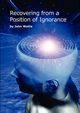 Recovering from a Position of Ignorance, Wallis John