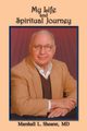 My Life and Spiritual Journey, Shearer Marshall L.