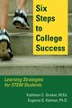 Six Steps to College Success, Straker Kathleen C.