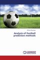 Analysis of Football Prediction Methods, Brojanigo William