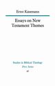 Essays on New Testament Themes, Keasemann Ernst