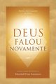 Deus falou novamente (God Has Spoken Again - Portuguese Edition), Summers Marshall  Vian