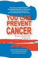 You Can Prevent Cancer, Colgan Dr. Michael