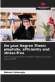 Do your Degree Thesis playfully, efficiently and stress-free, Urbaneja Nelson