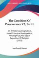 The Catechism Of Perseverance V2, Part 1, Gaume Jean Joseph