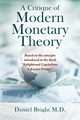 A Critique of Modern Monetary Theory, Bright M.D. Daniel