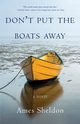 Don't Put the Boats Away, Sheldon Ames
