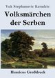 Volksmrchen der Serben (Grodruck), Karadzic Vuk Stephanovic