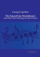 Die Zukunft der Musiktheorie, Capellen Georg