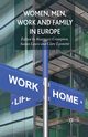 Women, Men, Work and Family in Europe, 