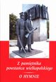 Z pamitnika powstaca wielkopolskiego 1918-1919 O Hymnie, Szymaski Stanisaw Kostka