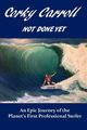 Corky Carroll - Not Done Yet, Carroll Corky