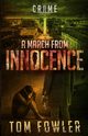 A March from Innocence, Fowler Tom