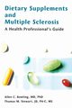 Dietary Supplements and Multiple Sclerosis, Bowling Allen C. MD PhD