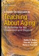A Hands-On Approach to Teaching about Aging, 