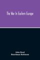The War In Eastern Europe, Reed John