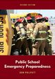 Public School Emergency Preparedness, Second Edition, Philpott Don