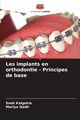 Les implants en orthodontie - Principes de base, Kalgotra Sneh