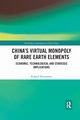 China's Virtual Monopoly of Rare Earth Elements, Howanietz Roland