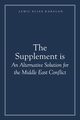The Supplement is An Alternative Solution for the Middle East Conflict, Kabalan Jamil Elias