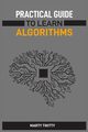 PRACTICAL GUIDE TO LEARN ALGORITHMS, TWITTY MARTY