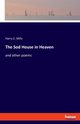 The Sod House in Heaven, Mills Harry E.