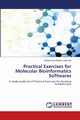 Practical Exercises for Molecular Bioinformatics Softwares, Galamali Mohammad Kaleem