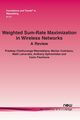 Weighted Sum-Rate Maximization in Wireless Networks, Weeraddana Pradeep Chathuranga