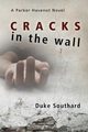 Cracks in the Wall, Southard Duke