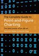 The Complete Guide to Point-And-Figure Charting, Weber Heinrich