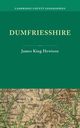 Dumfriesshire. by James K. Hewison, Hewison James K.