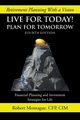 Live for Today! Plan for Tomorrow, Montague Robert