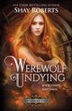 Werewolf Undying, Roberts Shay