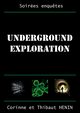 Underground Exploration, Henin Thibaut