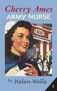 Cherry Ames, Army Nurse, Wells Helen