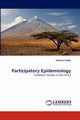 Participatory Epidemiology, Catley Andrew