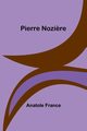 Pierre Nozi?re, France Anatole