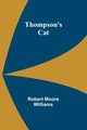 Thompson's Cat, Williams Robert Moore