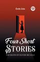 Four Short Stories THE DEATH OF OLIVIER BECAILLE, Zola Emile