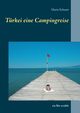 Trkei eine Campingreise, Schuett Maria