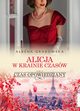 Alicja w krainie czasw Tom 2 Czas opowiedziany, Grabowska Abena