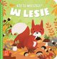 Kto tu mieszka? W lesie, Podgrska Anna