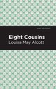 Eight Cousins, Alcott Louisa May