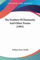The Frailties Of Humanity And Other Poems (1894), Smith William Henry