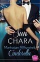 Manhattan Millionaire's Cinderella, Chara Sun