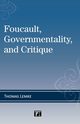Foucault, Governmentality, and Critique, Lemke Thomas
