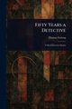 Fifty Years a Detective, Furlong Thomas
