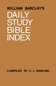 William Barclay's Daily Study Bible Index, Barclay William